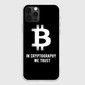 Чехол для iPhone 12 Pro Max с принтом Биткоин Криптовалюта в Белгороде, Силикон |  | in cryptography we trust | биткоин | крипта | крипто | криптовалюта