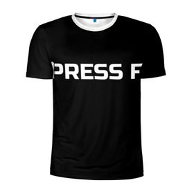 Мужская футболка 3D спортивная с принтом Футболка с надписью PRESS F в Белгороде, 100% полиэстер с улучшенными характеристиками | приталенный силуэт, круглая горловина, широкие плечи, сужается к линии бедра | mem meme | press f | мем | мемас | мемы | надписью | чёрный | шрифт