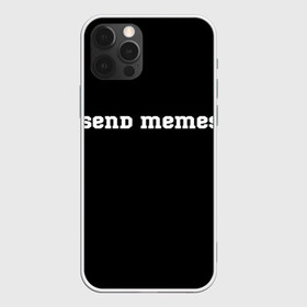 Чехол для iPhone 12 Pro Max с принтом Send Memes в Белгороде, Силикон |  | Тематика изображения на принте: send memes | send nudes | отправь мем | отправь нюдес | пародия | реплика