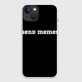 Чехол для iPhone 13 с принтом Send Memes в Белгороде,  |  | Тематика изображения на принте: send memes | send nudes | отправь мем | отправь нюдес | пародия | реплика