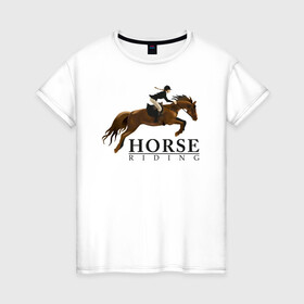 Женская футболка хлопок с принтом HORSE RIDING в Белгороде, 100% хлопок | прямой крой, круглый вырез горловины, длина до линии бедер, слегка спущенное плечо | животные | конный спорт | конь | лошадь | наездник | спорт | стикер