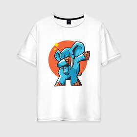 Женская футболка хлопок Oversize с принтом Dab Elephant в Белгороде, 100% хлопок | свободный крой, круглый ворот, спущенный рукав, длина до линии бедер
 | best | dab | dabbig | dance | elephant | hip hop | music | rap | африка | даб | даббинг | животные | крутой | музыка | рэп | слон | слоник | танец | хип хоп