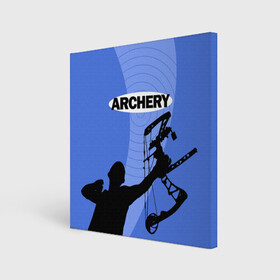 Холст квадратный с принтом Archery в Белгороде, 100% ПВХ |  | archer | archery | bow | bow hunter | bowhunter | лук | лучник | стрельба из лука