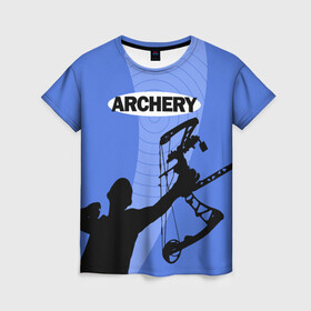 Женская футболка 3D с принтом Archery в Белгороде, 100% полиэфир ( синтетическое хлопкоподобное полотно) | прямой крой, круглый вырез горловины, длина до линии бедер | archer | archery | bow | bow hunter | bowhunter | лук | лучник | стрельба из лука