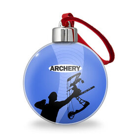 Ёлочный шар с принтом Archery в Белгороде, Пластик | Диаметр: 77 мм | archer | archery | bow | bow hunter | bowhunter | лук | лучник | стрельба из лука