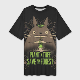 Платье-футболка 3D с принтом Plant a tree Save the forest в Белгороде,  |  | anime | hayao miyazaki | japanese | meme | miyazaki | piano | studio ghibli | tokyo | totoro | гибли | котобус | мой | сосед | сусуватари | тонари | тоторо | хаяо миядзаки