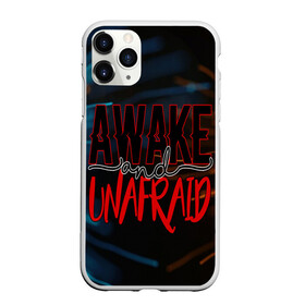 Чехол для iPhone 11 Pro Max матовый с принтом Awake unafraid в Белгороде, Силикон |  | alive | awake | look | my chemical | rok | romance | sunshine | unafraid