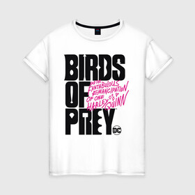 Женская футболка хлопок с принтом Birds of Prey logo в Белгороде, 100% хлопок | прямой крой, круглый вырез горловины, длина до линии бедер, слегка спущенное плечо | Тематика изображения на принте: birds of prey | harley quinn | марго робби | потрясающая история харли квин | харли квин | хищные птицы