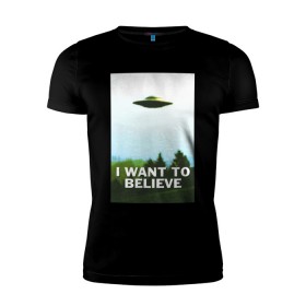 Мужская футболка премиум с принтом I WANT TO BELIEVE в Белгороде, 92% хлопок, 8% лайкра | приталенный силуэт, круглый вырез ворота, длина до линии бедра, короткий рукав | alien | i want to believe | ufo | инопланетянин | нло | хотелось бы верить | я хочу верить