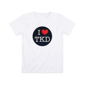 Детская футболка хлопок с принтом TKD в Белгороде, 100% хлопок | круглый вырез горловины, полуприлегающий силуэт, длина до линии бедер | taekwondo | восточные единоборства | единоборства | теквондо | тхэквондо | тэквондо