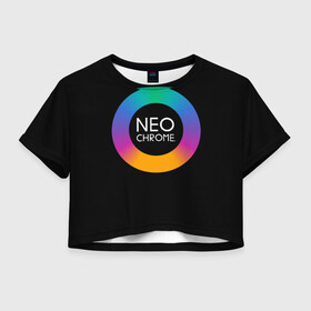 Женская футболка Crop-top 3D с принтом NEO CHROME в Белгороде, 100% полиэстер | круглая горловина, длина футболки до линии талии, рукава с отворотами | Тематика изображения на принте: контрастный | металл | радуга | радужный | цветной | яркий