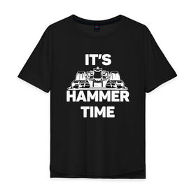 Мужская футболка хлопок Oversize с принтом Its hammer time в Белгороде, 100% хлопок | свободный крой, круглый ворот, “спинка” длиннее передней части | Тематика изображения на принте: hammer time | lewis hamilton | льюис хэмилтон