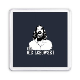 Магнит 55*55 с принтом The Big Lebowski в Белгороде, Пластик | Размер: 65*65 мм; Размер печати: 55*55 мм | dude | film | бриджес | герой | джефф | джеффри | дюдя | комедия | лебовски | персонаж | фильм | чувак