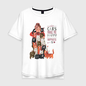 Мужская футболка хлопок Oversize с принтом Кошки делают меня счастливее в Белгороде, 100% хлопок | свободный крой, круглый ворот, “спинка” длиннее передней части | like | вип | девушке | дочке | другу | жене | котики | коты | котэ | котяра | кошки | лайк | любимому | маме | мужу | надпись | надпись на английском | папе | парню | приколы | сыну | текст | топ