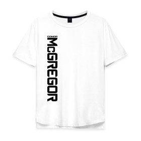 Мужская футболка хлопок Oversize с принтом Конор МакГрегор в Белгороде, 100% хлопок | свободный крой, круглый ворот, “спинка” длиннее передней части | 