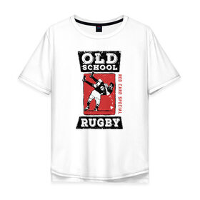 Мужская футболка хлопок Oversize с принтом Old School Rugby в Белгороде, 100% хлопок | свободный крой, круглый ворот, “спинка” длиннее передней части | rugby | регби | спорт | футбол