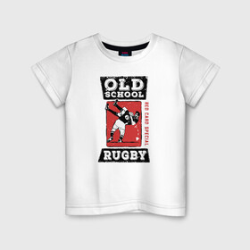 Детская футболка хлопок с принтом Old School Rugby в Белгороде, 100% хлопок | круглый вырез горловины, полуприлегающий силуэт, длина до линии бедер | rugby | регби | спорт | футбол
