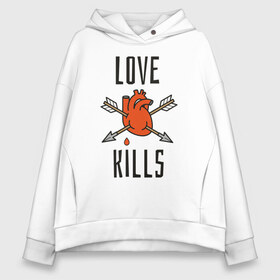 Женское худи Oversize хлопок с принтом LOVE KILLS в Белгороде, френч-терри — 70% хлопок, 30% полиэстер. Мягкий теплый начес внутри —100% хлопок | боковые карманы, эластичные манжеты и нижняя кромка, капюшон на магнитной кнопке | 14 февраля | антивалентин | день святого  валентина | любовь | подарок