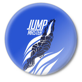 Значок с принтом Jump master в Белгороде,  металл | круглая форма, металлическая застежка в виде булавки | Тематика изображения на принте: cliff diving | dive | diving | swimming | плавание | прыжки в воду | спорт