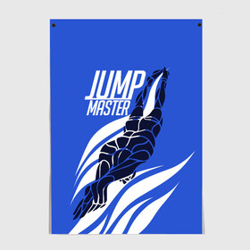 Постер с принтом Jump master в Белгороде, 100% бумага
 | бумага, плотность 150 мг. Матовая, но за счет высокого коэффициента гладкости имеет небольшой блеск и дает на свету блики, но в отличии от глянцевой бумаги не покрыта лаком | cliff diving | dive | diving | swimming | плавание | прыжки в воду | спорт