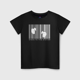 Детская футболка хлопок с принтом Slave To The System в Белгороде, 100% хлопок | круглый вырез горловины, полуприлегающий силуэт, длина до линии бедер | anonymous | barcode | code | hack | hacker | mr robot | system | анонимус | код | мистер робот | раб системы | хакер