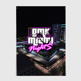 Постер с принтом GTA MIAMI NIGHTS в Белгороде, 100% бумага
 | бумага, плотность 150 мг. Матовая, но за счет высокого коэффициента гладкости имеет небольшой блеск и дает на свету блики, но в отличии от глянцевой бумаги не покрыта лаком | grand theft auto 2 | grand theft auto 3 | grand theft auto v | grand theft auto: san andreas | grand theft auto: vice city | gta 5 | gta online | gta v | город | игры