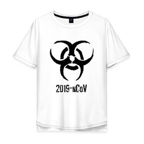 Мужская футболка хлопок Oversize с принтом 2019-nCoV в Белгороде, 100% хлопок | свободный крой, круглый ворот, “спинка” длиннее передней части | 2019 ncov | биологическая угроза | вирус | китай | китайский грипп | коронавирус | опасность | пандемия | ухань | эпидемия