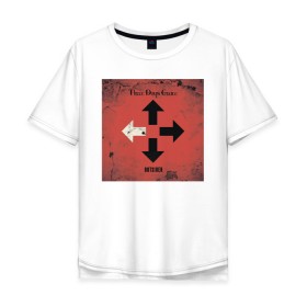 Мужская футболка хлопок Oversize с принтом Three days grace. Outsider в Белгороде, 100% хлопок | свободный крой, круглый ворот, “спинка” длиннее передней части | days | grace | outsider | three | аутсайдер