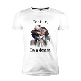 Мужская футболка премиум с принтом Trust me, Im a dentist в Белгороде, 92% хлопок, 8% лайкра | приталенный силуэт, круглый вырез ворота, длина до линии бедра, короткий рукав | trust me | бутылка | верь мне | винтаж | дантист | день зубного врача | день стоматолога | зуб | зубная фея | зубной врач | зубному | зубному врачу | кепка | кружка | лечение зу | ортодонту | пародонтологу