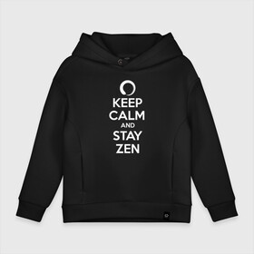 Детское худи Oversize хлопок с принтом Keep calm & stay Zen в Белгороде, френч-терри — 70% хлопок, 30% полиэстер. Мягкий теплый начес внутри —100% хлопок | боковые карманы, эластичные манжеты и нижняя кромка, капюшон на магнитной кнопке | Тематика изображения на принте: aum | zen | будда | буддизм | дзен | мантра | ом | религия