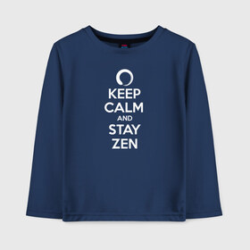 Детский лонгслив хлопок с принтом Keep calm & stay Zen в Белгороде, 100% хлопок | круглый вырез горловины, полуприлегающий силуэт, длина до линии бедер | aum | zen | будда | буддизм | дзен | мантра | ом | религия