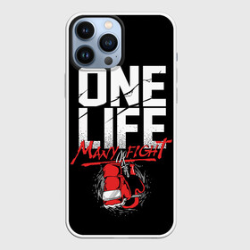 Чехол для iPhone 13 Pro Max с принтом One Life Many Fight в Белгороде,  |  | art | boxing | fight | gloves | quote | sport | арт | бой | бокс | перчатки | спорт | цитата