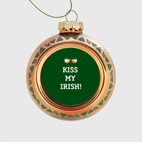 Стеклянный ёлочный шар с принтом Kiss my Irish в Белгороде, Стекло | Диаметр: 80 мм | британия | день святого патрика | золото | ирландия