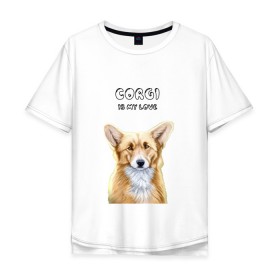 Мужская футболка хлопок Oversize с принтом Corgi is my Love в Белгороде, 100% хлопок | свободный крой, круглый ворот, “спинка” длиннее передней части | Тематика изображения на принте: corgi | corgi is my love | корги | собака