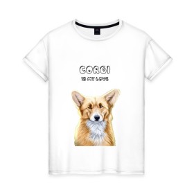 Женская футболка хлопок с принтом Corgi is my Love в Белгороде, 100% хлопок | прямой крой, круглый вырез горловины, длина до линии бедер, слегка спущенное плечо | corgi | corgi is my love | корги | собака