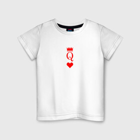 Детская футболка хлопок с принтом Королева (парная) в Белгороде, 100% хлопок | круглый вырез горловины, полуприлегающий силуэт, длина до линии бедер | 8 марта | день святого валентина | для парня и девушки | карты | королева | парная футболка