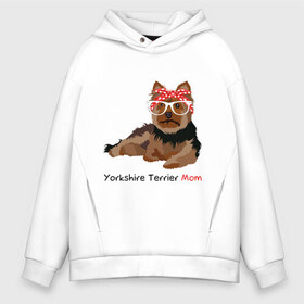 Мужское худи Oversize хлопок с принтом Yorkshire terrier mom в Белгороде, френч-терри — 70% хлопок, 30% полиэстер. Мягкий теплый начес внутри —100% хлопок | боковые карманы, эластичные манжеты и нижняя кромка, капюшон на магнитной кнопке | йорк | йоркширский_терьер | собака | собачка