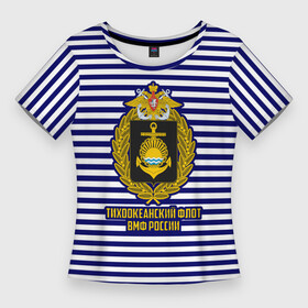 Женская футболка 3D Slim с принтом Тихоокеанский флот ВМФ России в Белгороде,  |  | 23 февраля | army | армейка | армия | бф | вмс | вмф | военно | войска | герб | дкбф | знак | каспийская флотилия | лого | мичман | море | морпех | морская | морские | морской | моряк | орел | пехота | подводник