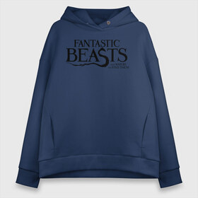 Женское худи Oversize хлопок с принтом Fantastic Beasts в Белгороде, френч-терри — 70% хлопок, 30% полиэстер. Мягкий теплый начес внутри —100% хлопок | боковые карманы, эластичные манжеты и нижняя кромка, капюшон на магнитной кнопке | fantastic beasts | jacob kowalski | newt scamander | niffler | queenie | tina | vdgerir