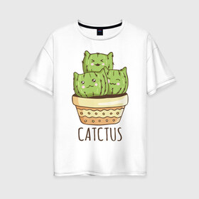 Женская футболка хлопок Oversize с принтом Catctus в Белгороде, 100% хлопок | свободный крой, круглый ворот, спущенный рукав, длина до линии бедер
 | art | cactus | cats | kittens | pot | арт | горшок | кактус | коты | котята | кошки
