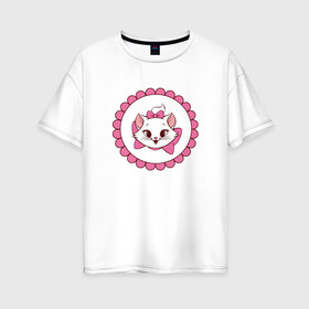Женская футболка хлопок Oversize с принтом Кошечка Мари в Белгороде, 100% хлопок | свободный крой, круглый ворот, спущенный рукав, длина до линии бедер
 | 