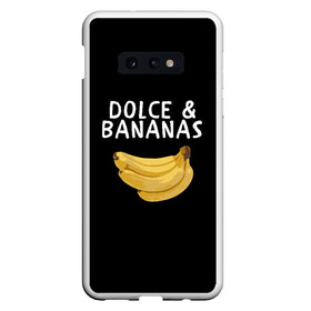 Чехол для Samsung S10E с принтом Dolce and Bananas в Белгороде, Силикон | Область печати: задняя сторона чехла, без боковых панелей | banana | dolce and gabbana | банан | бананы | дольче и габбана | на английском | на иностранном | надписи на английском | надпись | прикольные надписи | слово | слоган | со словом | чёрно белая