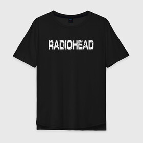 Мужская футболка хлопок Oversize с принтом Radiohead в Белгороде, 100% хлопок | свободный крой, круглый ворот, “спинка” длиннее передней части | radiohead | thomas edward yorke | альтернативный рок | арт рок | джонни гринвуд | инди рок | колин гринвуд | том йорк | фил селуэй | эд о’брайен | экспериментальный рок | электронная музыка