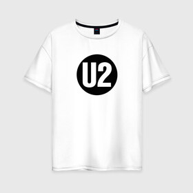 Женская футболка хлопок Oversize с принтом U2 в Белгороде, 100% хлопок | свободный крой, круглый ворот, спущенный рукав, длина до линии бедер
 | david hewson | u2 | адам клейтон | альтернативный рок | боно эдж | дэнс рок | ларри маллен | постпанк | рок | софт рок | ю ту