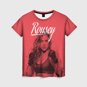 Женская футболка 3D с принтом Ronda Rousey в Белгороде, 100% полиэфир ( синтетическое хлопкоподобное полотно) | прямой крой, круглый вырез горловины, длина до линии бедер | mma | ronda rousey | rowdy | ufc | мма | ронда роузи