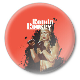 Значок с принтом Ronda Rousey в Белгороде,  металл | круглая форма, металлическая застежка в виде булавки | mma | ronda rousey | rowdy | ufc | мма | ронда роузи