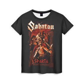 Женская футболка 3D с принтом Sabaton - Sparta в Белгороде, 100% полиэфир ( синтетическое хлопкоподобное полотно) | прямой крой, круглый вырез горловины, длина до линии бедер | battle metal | sabaton | военный рок | йоаким броден | крис рёланд | пар сундстрём | рок | рок группа | хэви метал | шведская группа | шведский рок