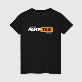 Женская футболка хлопок с принтом FAKE TAXI в Белгороде, 100% хлопок | прямой крой, круглый вырез горловины, длина до линии бедер, слегка спущенное плечо | brand | brazzers | fake taxi | faketaxi | hub | mode | playboy | бразерс | бренд | мода | фейк такси