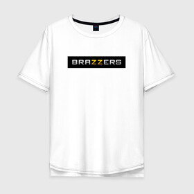 Мужская футболка хлопок Oversize с принтом BRAZZERS в Белгороде, 100% хлопок | свободный крой, круглый ворот, “спинка” длиннее передней части | brand | brazzers | fake taxi | faketaxi | hub | mode | playboy | бразерс | бренд | мода | фейк такси