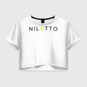 Женская футболка Crop-top 3D с принтом NILETTO в Белгороде, 100% полиэстер | круглая горловина, длина футболки до линии талии, рукава с отворотами | любимка | нилето | нилетто | хаски